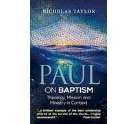 Paul on Baptism: Theology, Mission and Ministry in Context