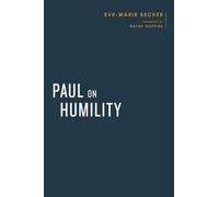 Paul on Humility (Baylor-Mohr Siebeck Studies in Early Christianity)