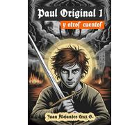 Paul Original 1: y otros cuentos