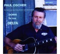 Paul Oscher - Down in the Delta