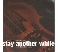Paul O'Shaughnessy - Stay Another While