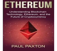 Paul Paxton Ethereum: Understanding Blockchain Technology, Ethereum, & the Paul Paxton Multicolor