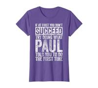 Paul Personalized Name Shirts Unisex Adults Retro Vintage T-Shirt - If At First You Don't Succeed Try Doing What Paul - Black, Small