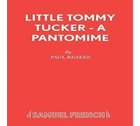 Paul Reakes Little Tommy Tucker - A Pantomime Paperback Book Paul Reakes Multicolor