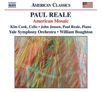 Kim Cook; John Jensen; Paul Reale; Yale Symphony Orchestra; William Boughton - Paul Reale: American Mosaic