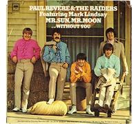 Paul Revere & The Raiders - Mr. Sun, Mr. Moon / Without You [ 7 inch VINYL single. 45 rpm ]