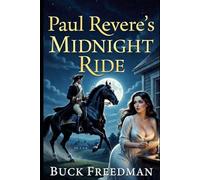 Paul Revere's Midnight Ride: A Patriotic Romance Novel and Lined Journal - Funny Gag Gift for Men, Women, Veterans, and Proud Americans
