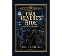 Paul Revere's Ride: What Really Happened? (Inspired from History)