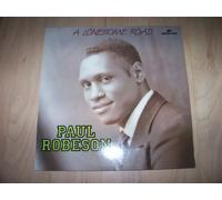 Paul Robeson - PAUL ROBESON A Lonesome Road UK LP