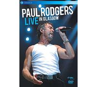 Paul Rodgers - Live In Glasgow [DVD] [2013]