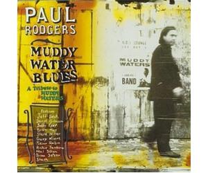 Paul Rodgers - MUDDY WATER BLUES