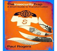 Paul Rogers The Insecurity Trap Paperback Book Paul Rogers Multicolor