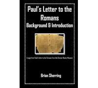 Paul’s Letter to the Romans: Background & Introduction