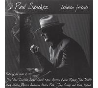 Paul Sanchez - Between Friends