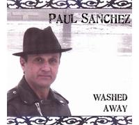 Paul Sanchez - Washed Away