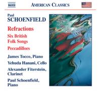 Paul Schoenfield: Refractions/Six British Folk Songs/...