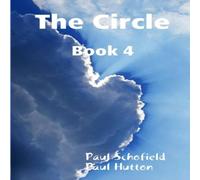 Paul Schofield The Circle Book 4 Paperback Paul Schofield Multicolor