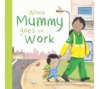 Paul Schofield When Mummy Goes to Work Board book Book Paul Schofield Multicolor