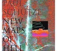 Paul Schutze & Phantom City - New Maps of Hell