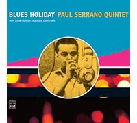 Paul Serrano - Blues Holiday + Daddy-O Presents MJT+3 (2 LPs on 1 CD)