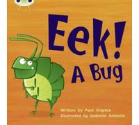 Paul Shipton Bug Club Phonics - Phase 3 Unit 11: Eek A Bug Paperback Book Paul Shipton Multicolor