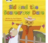 Paul Shipton Bug Club Phonics - Phase 5 Unit 22: Sid & the Scarecrow Dare Book Paul Shipton Multicolor