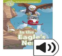 Paul Shipton Oxford Read & Imagine: Level 4: In the Eagle's Nest Audio Pack Paul Shipton Multicolor