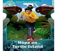 Paul Shipton Oxford Read & Imagine: Level 6: Hope on Turtle Island Paperback Book Paul Shipton Multicolor