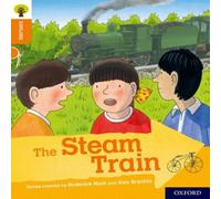 Paul Shipton Oxford Reading Tree Explore with Biff, Chip & Kipper: Oxford Level 6: The Steam Train Book Paul Shipton Multicolor