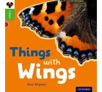 Paul Shipton Oxford Reading Tree inFact: Oxford Level 2: Things with Wings Book Paul Shipton Multicolor