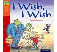 Paul Shipton Oxford Reading Tree TreeTops Fiction: Level 13: I Wish, I Wish Paul Shipton Multicolor