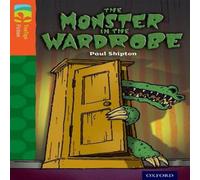 Paul Shipton Oxford Reading Tree TreeTops Fiction: Level 13 More Pack A: The Monster in the Wardrobe Book Paul Shipton Multicolor