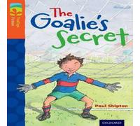 Paul Shipton Oxford Reading Tree TreeTops Fiction: Level 13: The Goalie's Paul Shipton Multicolor