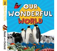 Paul Shipton Read with Oxford: Stage 2: Non-fiction: Our Wonderful World Paul Shipton Multicolor