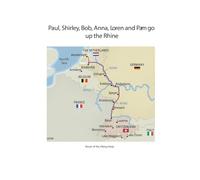 Paul, Shirley, Bob, Anna, Loren and Pam go up the Rhine