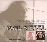 Paul Siebel - Woodsmoke & Oranges / Jack-Knife Gypsy (International Release)