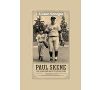 PAUL SKENE: From Schoolyard Games to Baseball Fame- Biography for kids