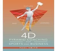 Paul Smith 4D Pyramid Coaching for Sports & Business Paperback Book Paul Smith Multicolor