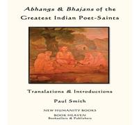 Paul Smith Abhangs Bhajans of the Greatest Indian Poet-Saints Paperback Book Paul Smith Multicolor