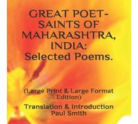 Paul Smith GREAT POET-SAINTS OF MAHARASHTRA, INDIA: Selected Poems. : (Large Paul Smith Multicolor