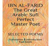 Paul Smith IBN AL-FARID The Great Arabic Sufi Perfect Master Poet: SELECTED Paul Smith Multicolor