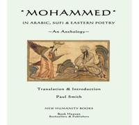 Paul Smith Mohammed: In Arabic, Sufi Eastern Poetry... An Anthology Paperback Paul Smith Multicolor