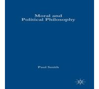 Paul Smith Moral & Political Philosophy : Key Issues, Concepts & Theories Paul Smith Multicolor