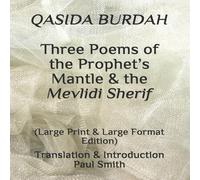 Paul Smith QASIDA BURDAH Three Poems of the Prophet's Mantle the Mevlidi Paul Smith Multicolor