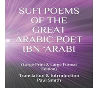 Paul Smith SUFI POEMS OF THE GREAT ARABIC POET IBN 'ARABI: (Large Print Large Paul Smith Multicolor