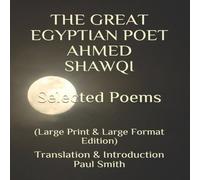 Paul Smith THE GREAT EGYPTIAN POET AHMED SHAWQI Selected Poems. : (Large Paul Smith Multicolor