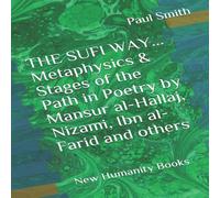 Paul Smith THE SUFI WAY... Metaphysics Stages of the Path in Poetry by Mansur Paul Smith Multicolor