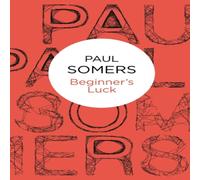 Paul Somers Beginner's Luck Paperback Book Paul Somers Multicolor