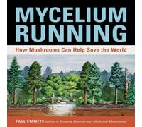 Paul Stamets Mycelium Running Paperback Book Paul Stamets Multicolor