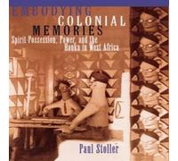 Paul Stoller Embodying Colonial Memories: Spirit Possession, Power, & the Paul Stoller Multicolor